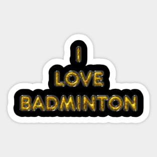 I Love Badminton - Yellow Sticker